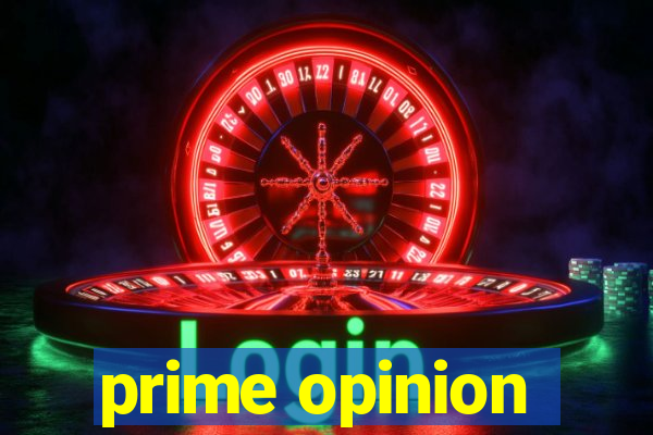 prime opinion